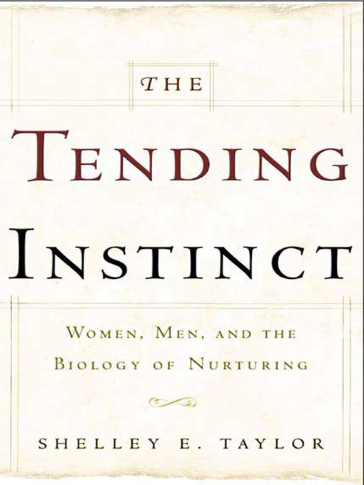 Title details for The Tending Instinct by Shelley E. Taylor - Wait list